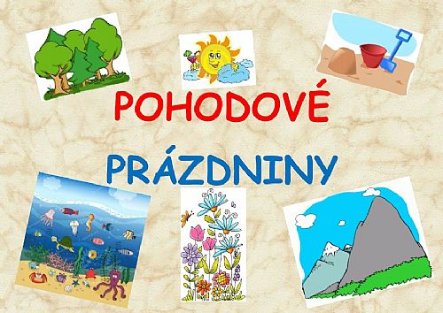 Pohodové prázdniny a hodně odpočinku k nabrání nových sil.